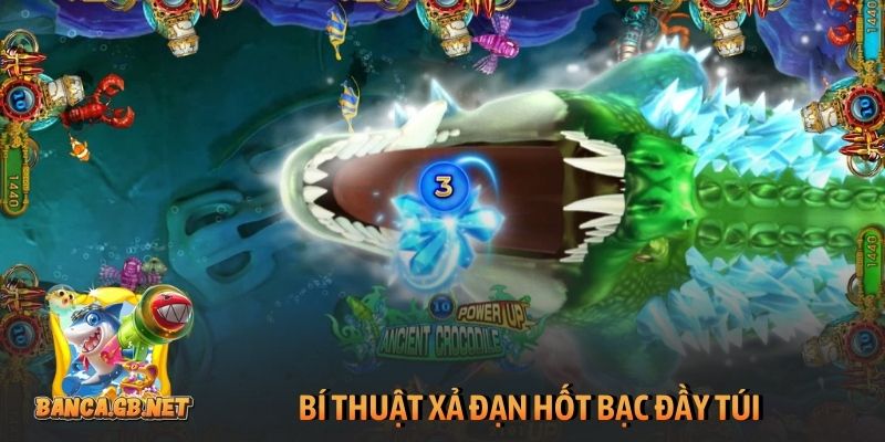 Mẹo chơi bắn cá Thủy Cung - Nơi thợ săn hóa thành triệu phú 3 Bí thuật xả đạn hốt bạc đầy túi