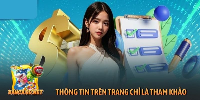 Miễn trừ trách nhiệm 5 Thông tin trên trang chỉ là tham khảo